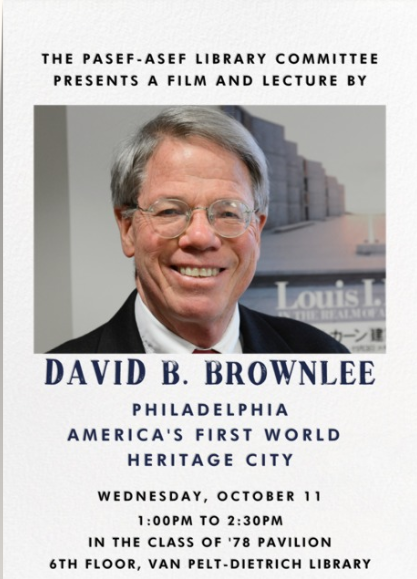 David B. Brownlee, Philadelphia: America's First World Heritage City Lecture